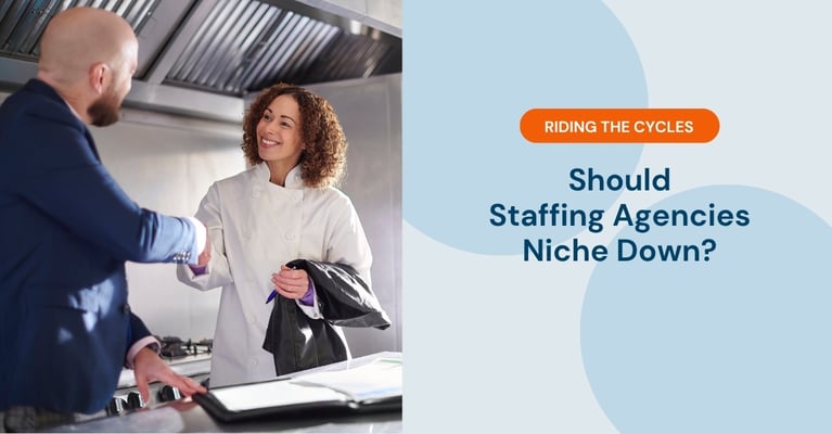 Riding the Cycles: Should Staffing Agencies Niche Down?