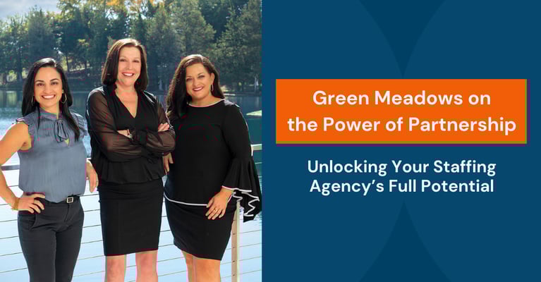 Green Meadows on The Power of Partnership: Unlocking Your Staffing Agency’s Full Potential With Comprehensive Back-End Office Solutions