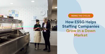 Riding the Cycles: How ESSG Helps Staffing Companies Grow in a Down Market